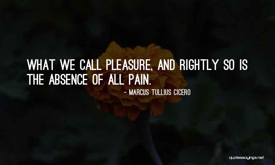 Pleasure And Pain Quotes By Marcus Tullius Cicero Pleasure And Pain Quotes By Marcus Tullius Cicero