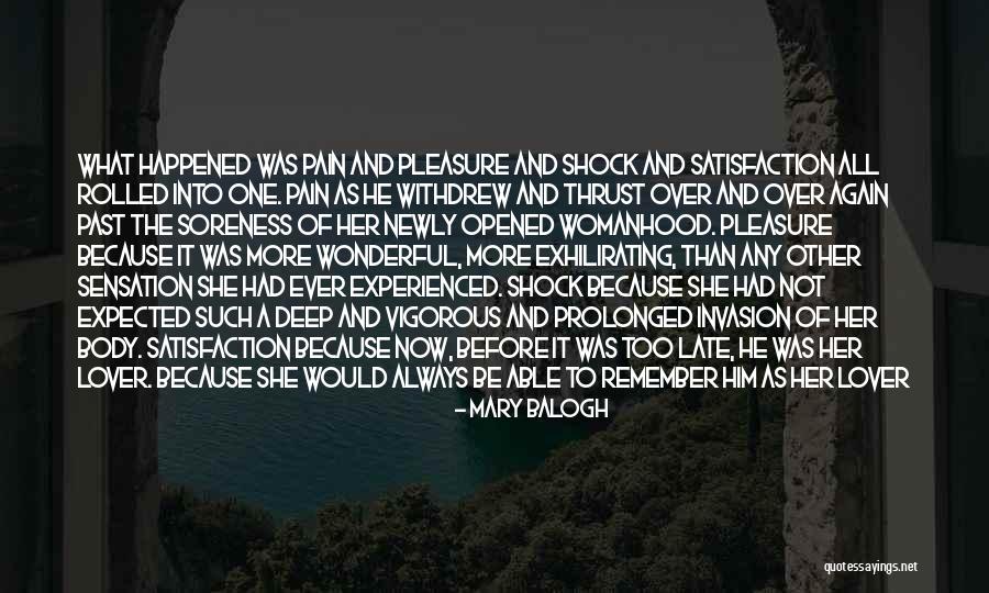 Pleasure And Pain Quotes By Mary Balogh Pleasure And Pain Quotes By Mary Balogh