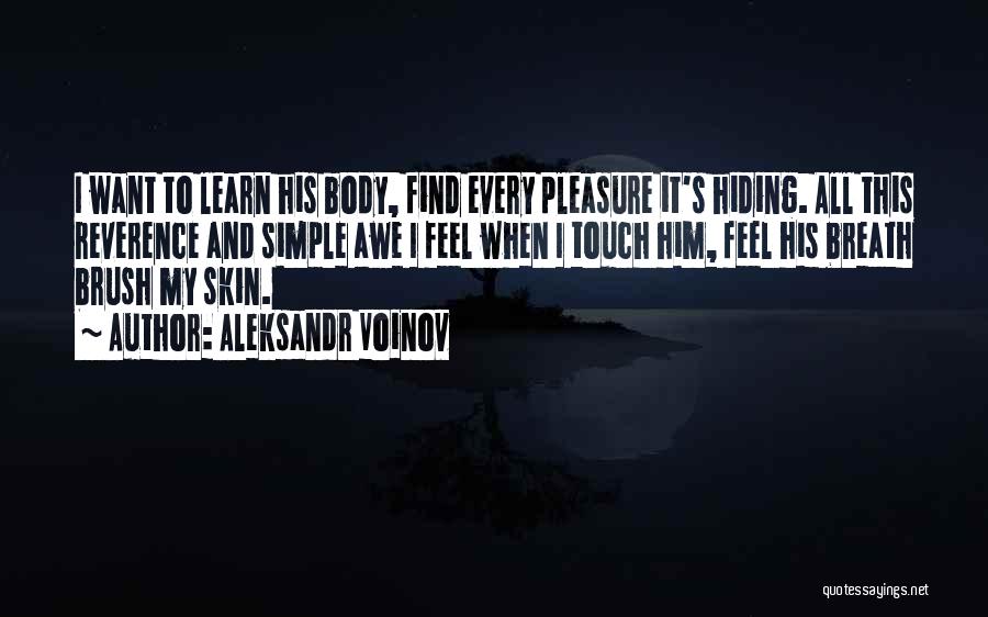 Pleasure In Simple Things Quotes By Aleksandr Voinov