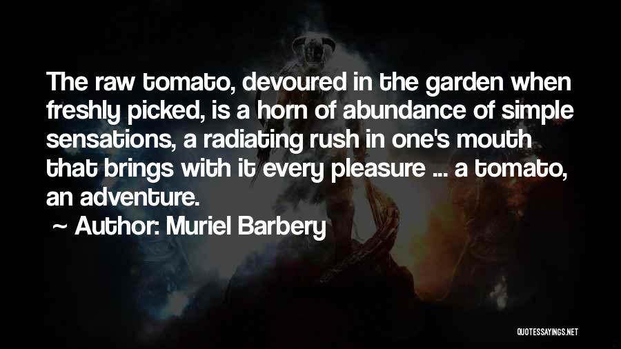 Pleasure In Simple Things Quotes By Muriel Barbery