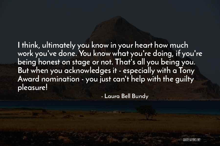 Pleasure In Work Quotes By Laura Bell Bundy Pleasure In Work Quotes By Laura Bell Bundy