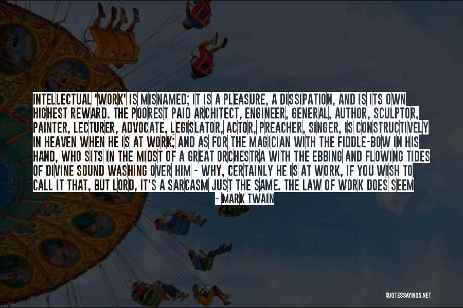 Pleasure In Work Quotes By Mark Twain Pleasure In Work Quotes By Mark Twain