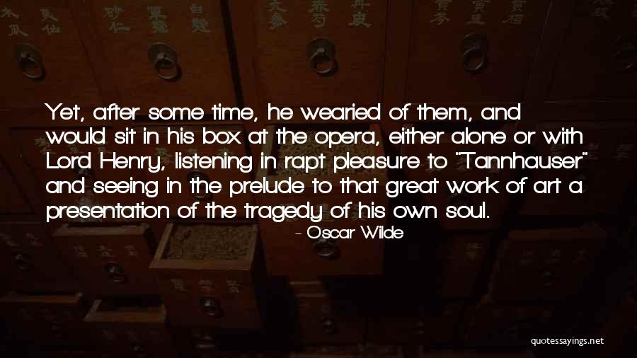 Pleasure In Work Quotes By Oscar Wilde Pleasure In Work Quotes By Oscar Wilde