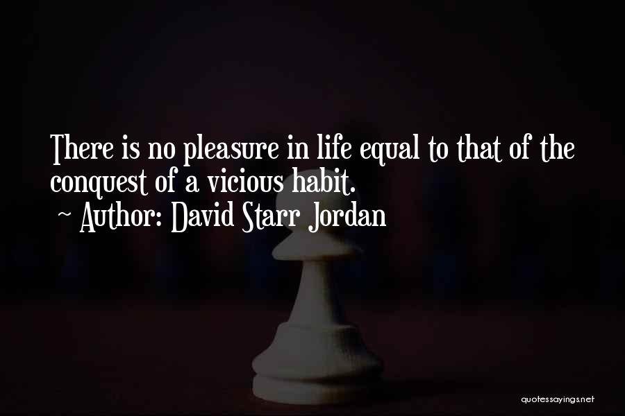 Pleasure Is All Ours Quotes By David Starr Jordan