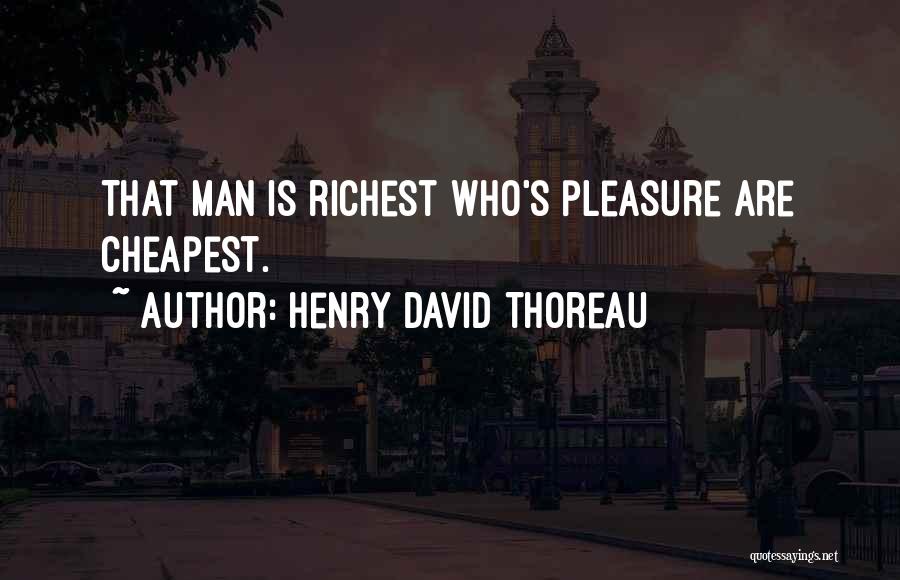 Pleasure Is All Ours Quotes By Henry David Thoreau