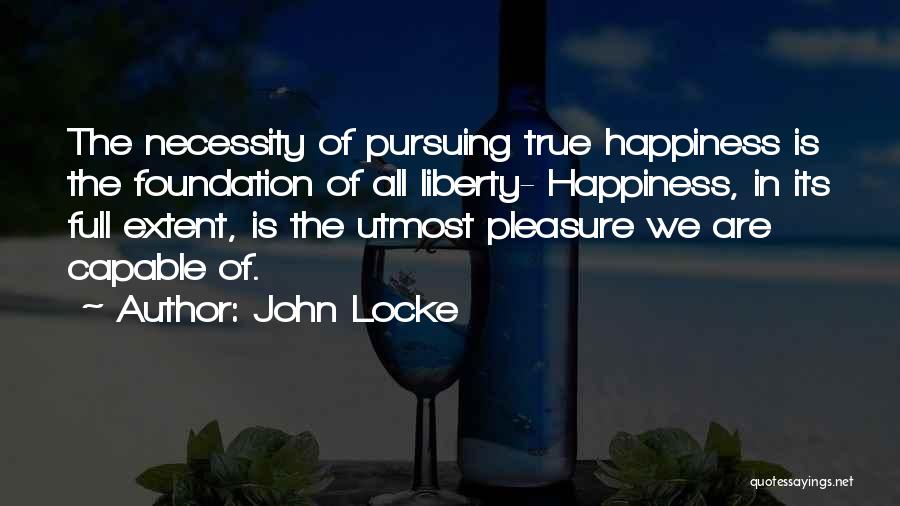 Pleasure Is All Ours Quotes By John Locke