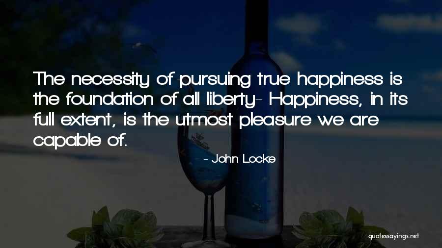 Pleasure Is All Ours Quotes By John Locke Pleasure Is All Ours Quotes By John Locke