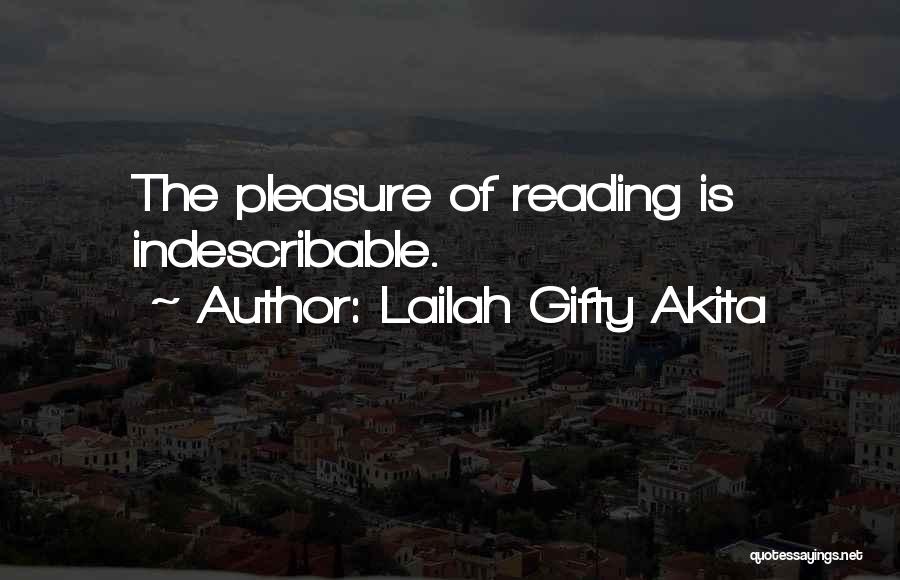 Pleasure Is All Ours Quotes By Lailah Gifty Akita