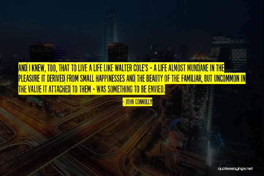 Pleasure Life Quotes By John Connolly Pleasure Life Quotes By John Connolly