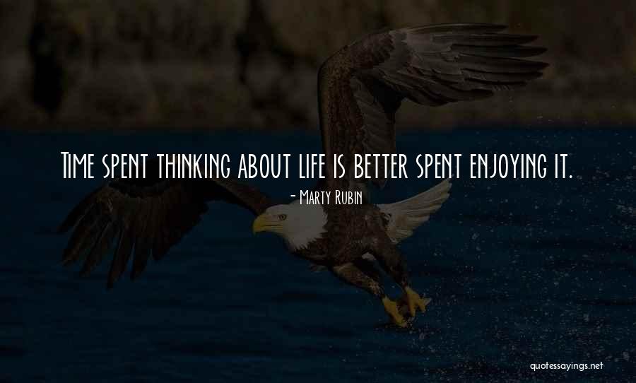 Pleasure Life Quotes By Marty Rubin Pleasure Life Quotes By Marty Rubin