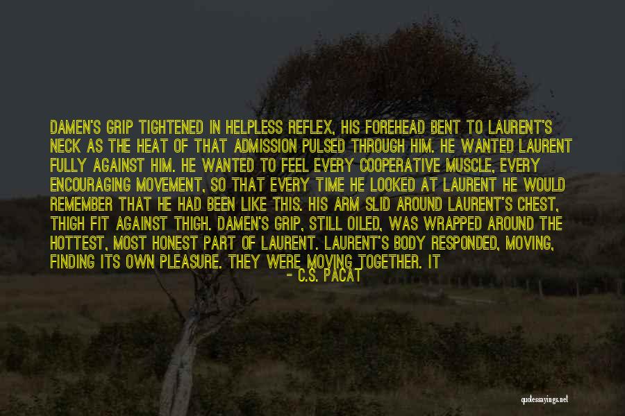 Pleasure Of Finding Things Out Quotes By C.S. Pacat Pleasure Of Finding Things Out Quotes By C.S. Pacat