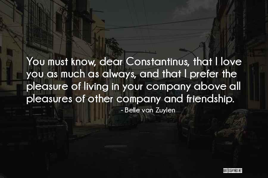 Pleasure Of Living Quotes By Belle Van Zuylen Pleasure Of Living Quotes By Belle Van Zuylen