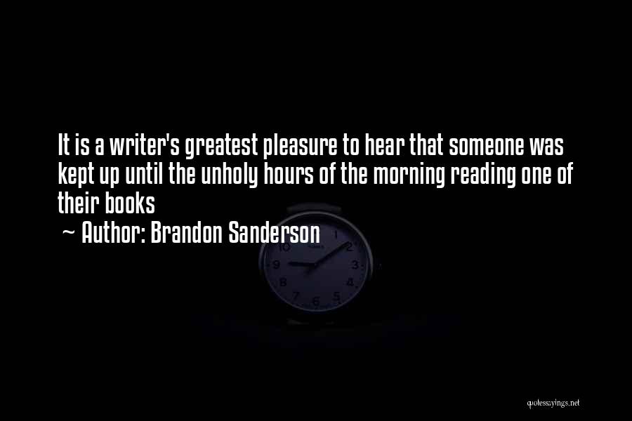 Pleasure Of Reading Books Quotes By Brandon Sanderson