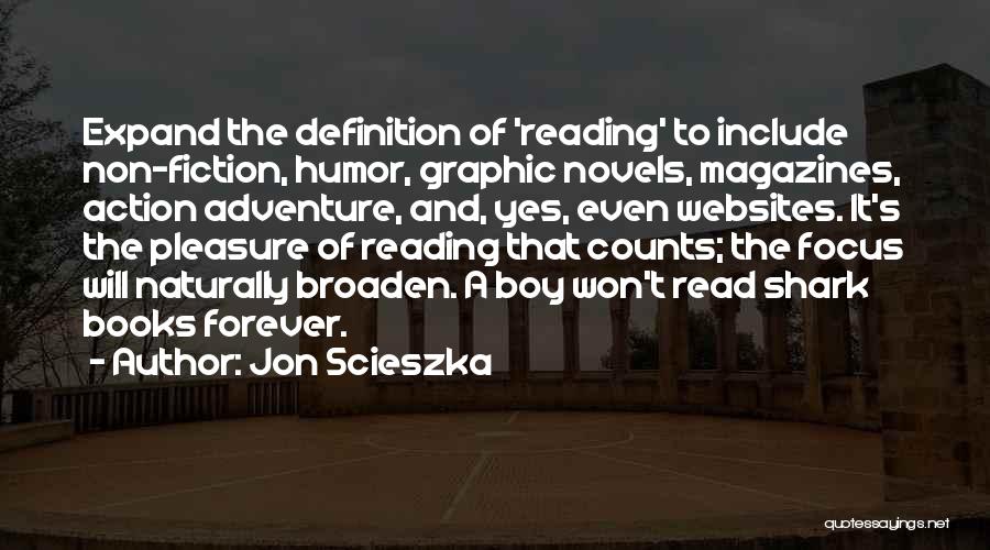 Pleasure Of Reading Books Quotes By Jon Scieszka