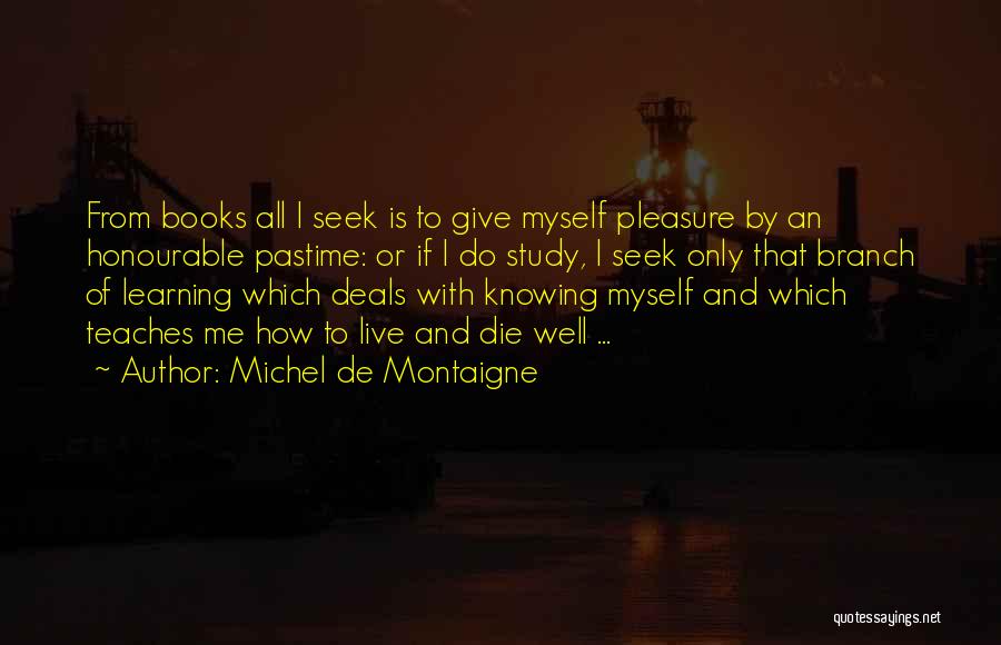 Pleasure Of Reading Books Quotes By Michel De Montaigne