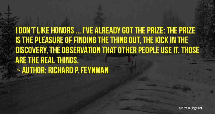 Pleasure P Quotes By Richard P. Feynman