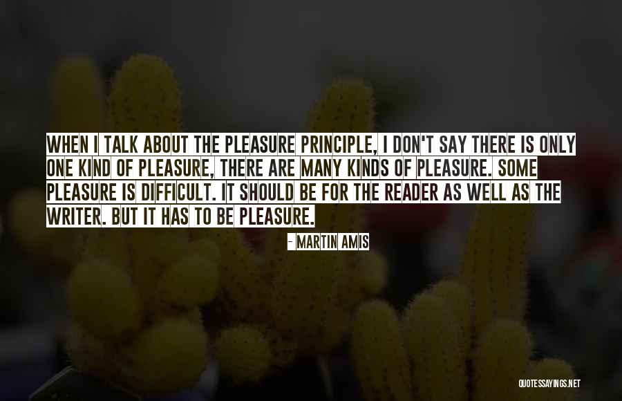 Pleasure Principle Quotes By Martin Amis