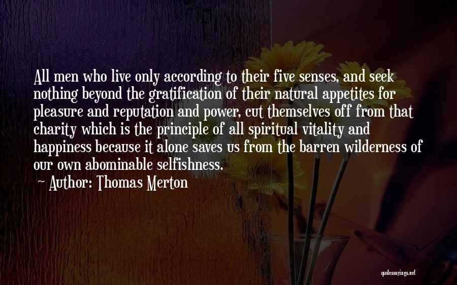 Pleasure Principle Quotes By Thomas Merton