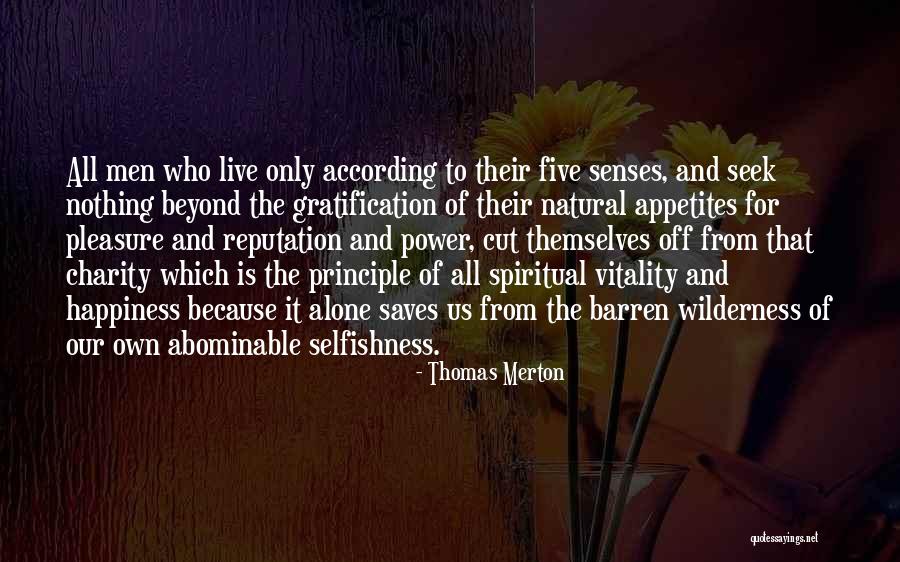 Pleasure Principle Quotes By Thomas Merton