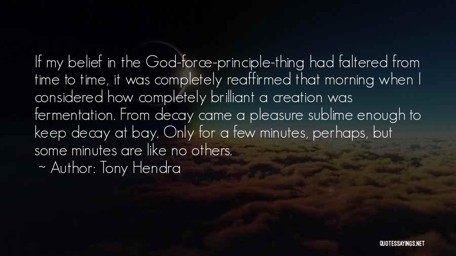 Pleasure Principle Quotes By Tony Hendra