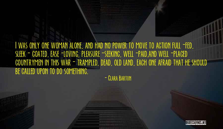 Pleasure Seeking Quotes By Clara Barton Pleasure Seeking Quotes By Clara Barton