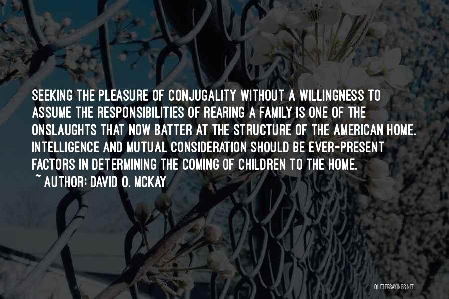 Pleasure Seeking Quotes By David O. McKay