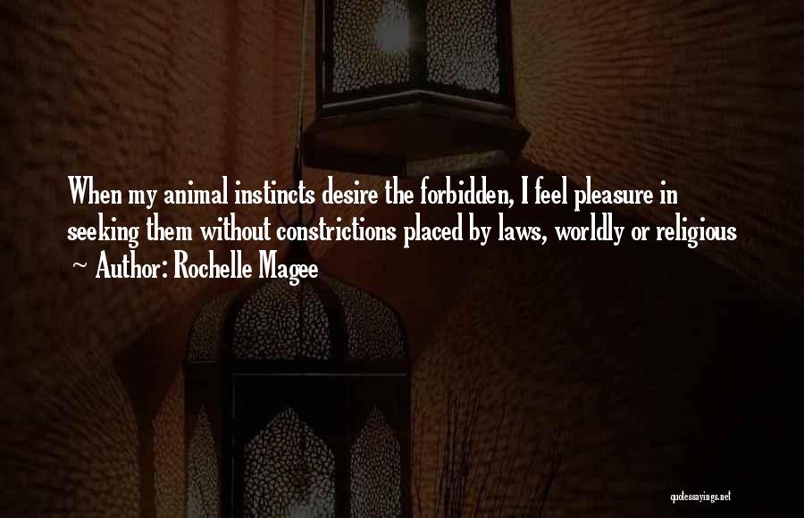 Pleasure Seeking Quotes By Rochelle Magee
