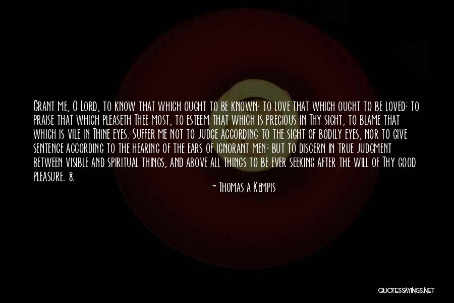 Pleasure Seeking Quotes By Thomas A Kempis