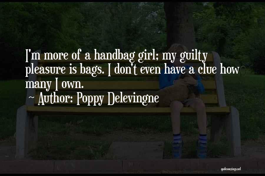 Pleasure Your Girl Quotes By Poppy Delevingne