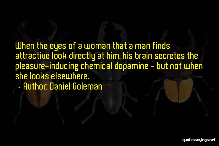 Pleasure Your Woman Quotes By Daniel Goleman