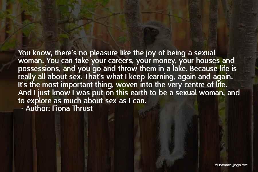 Pleasure Your Woman Quotes By Fiona Thrust