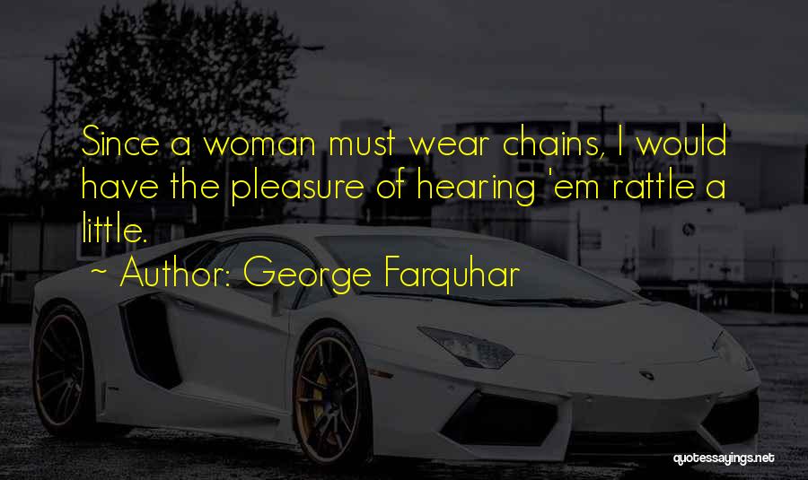 Pleasure Your Woman Quotes By George Farquhar