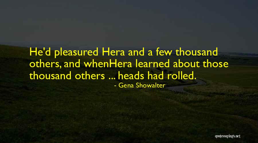 Pleasured Quotes By Gena Showalter Pleasured Quotes By Gena Showalter