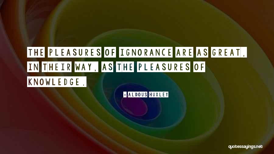 Pleasures Quotes By Aldous Huxley Pleasures Quotes By Aldous Huxley