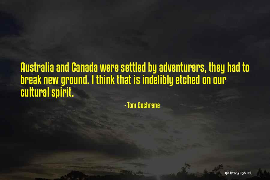 Plebes De Zacatecas Quotes By Tom Cochrane Plebes De Zacatecas Quotes By Tom Cochrane