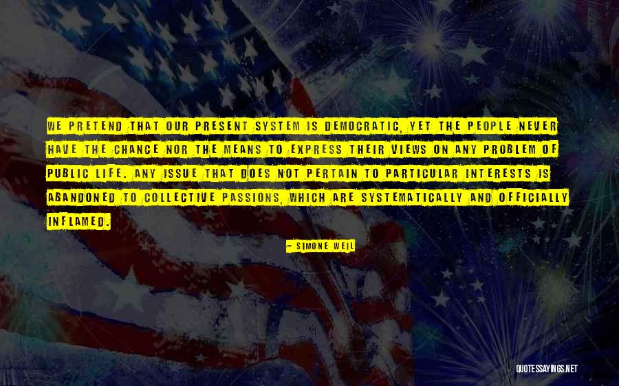 Plebiscitary Democracy Quotes By Simone Weil Plebiscitary Democracy Quotes By Simone Weil
