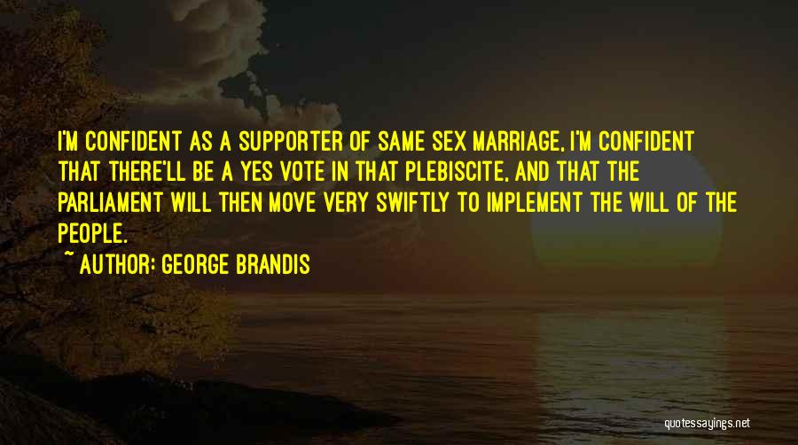 Plebiscite Quotes By George Brandis