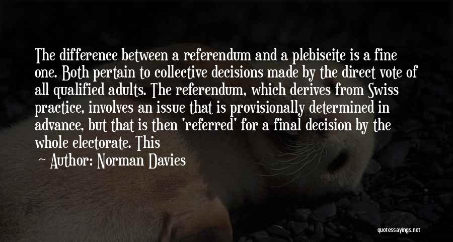 Plebiscite Quotes By Norman Davies