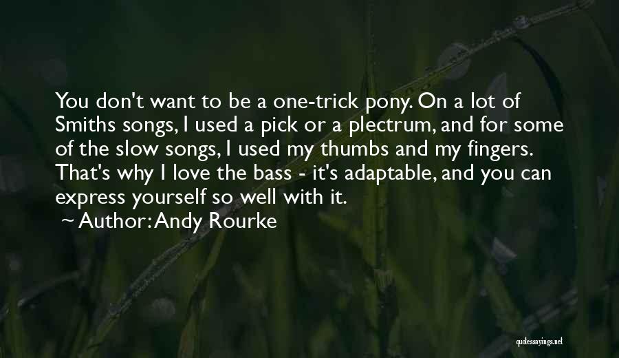 Plectrum Quotes By Andy Rourke