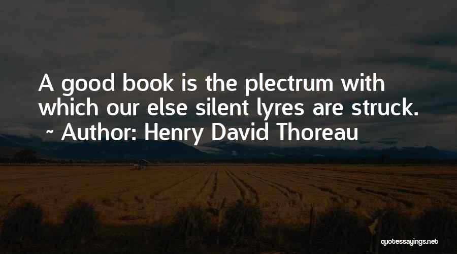 Plectrum Quotes By Henry David Thoreau