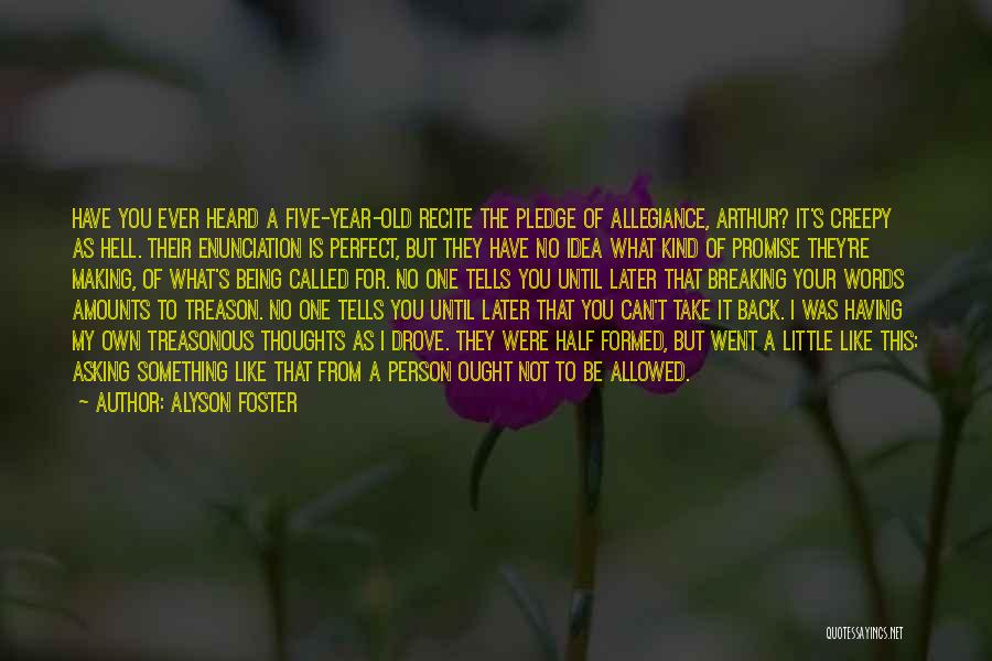 Pledge Of Allegiance Quotes By Alyson Foster