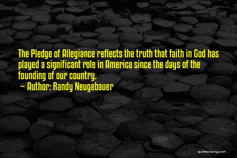 Pledge Of Allegiance Quotes By Randy Neugebauer