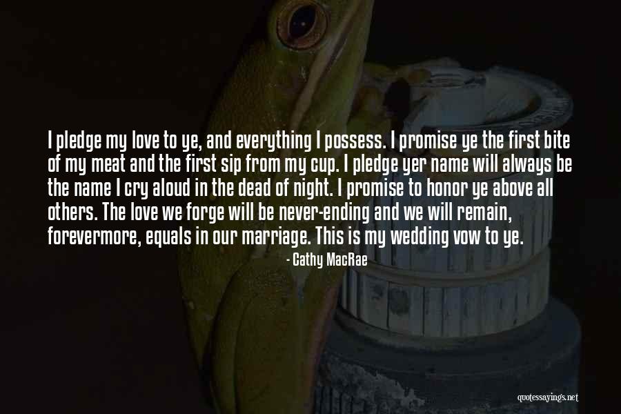 Pledge Of Love Quotes By Cathy MacRae Pledge Of Love Quotes By Cathy MacRae