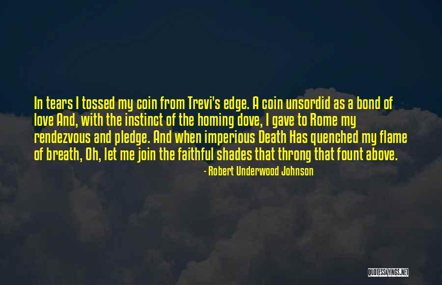 Pledge Of Love Quotes By Robert Underwood Johnson Pledge Of Love Quotes By Robert Underwood Johnson