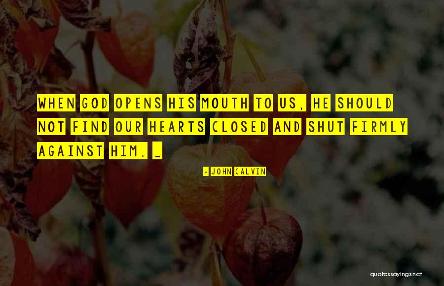 Pledge Organs Quotes By John Calvin Pledge Organs Quotes By John Calvin