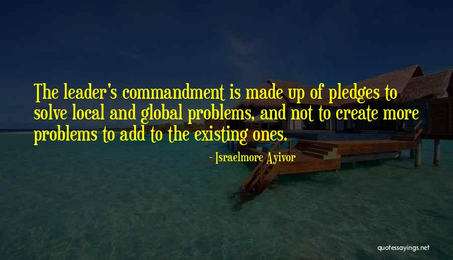 Pledges Quotes By Israelmore Ayivor