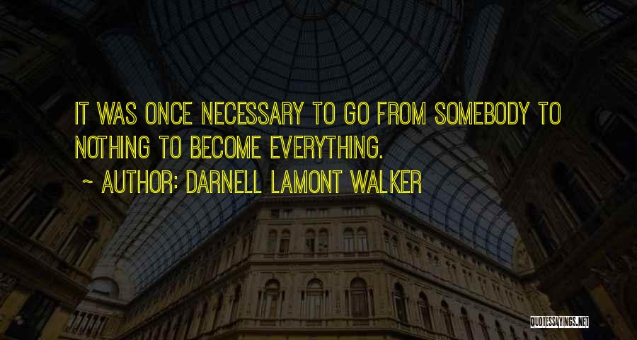 Pledging A Fraternity Quotes By Darnell Lamont Walker