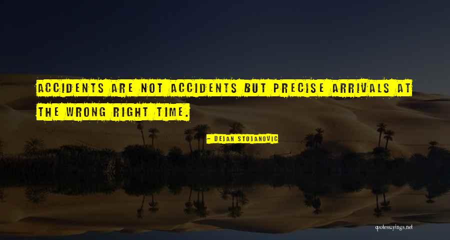 Plegge Accident Quotes By Dejan Stojanovic Plegge Accident Quotes By Dejan Stojanovic