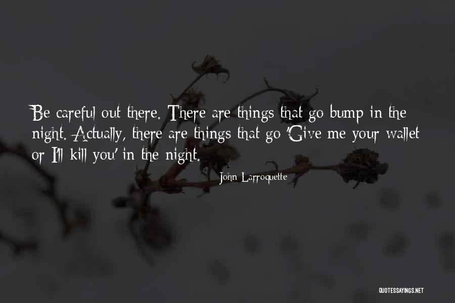 Plemenita Quotes By John Larroquette Plemenita Quotes By John Larroquette