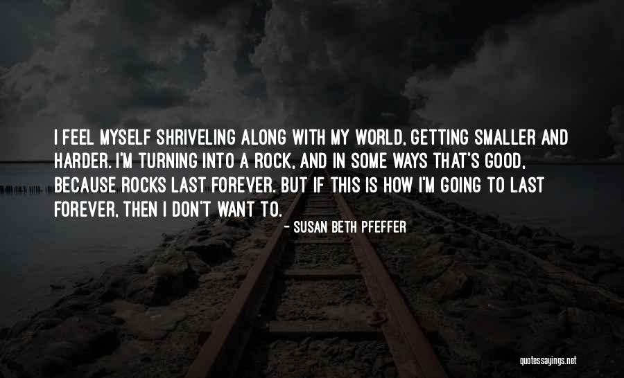 Plemeniti Gasovi Quotes By Susan Beth Pfeffer Plemeniti Gasovi Quotes By Susan Beth Pfeffer
